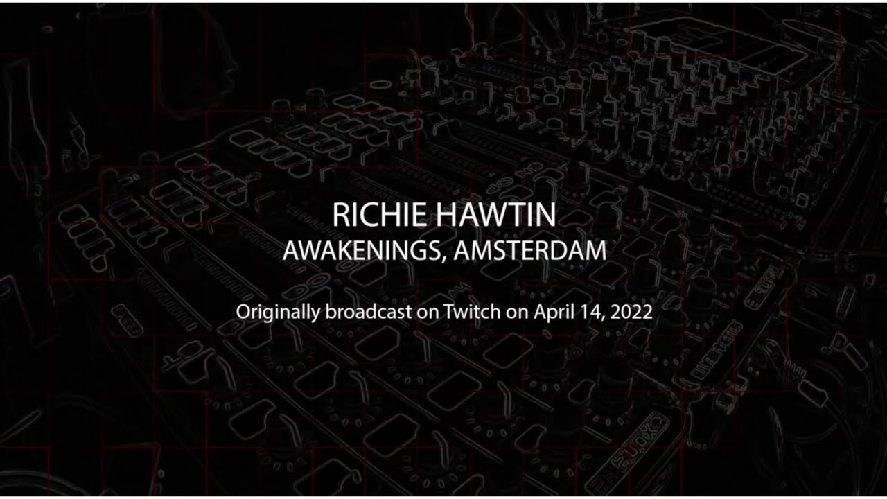 Richie Hawtin @ Awakenings 14.04.2022