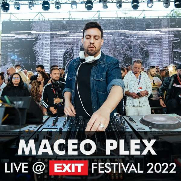 Maceo Plex  @ mts Dance Arena FULL SHOW EXIT 2022